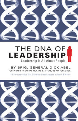 The Dna Of Leadership : Leadership Is All About People