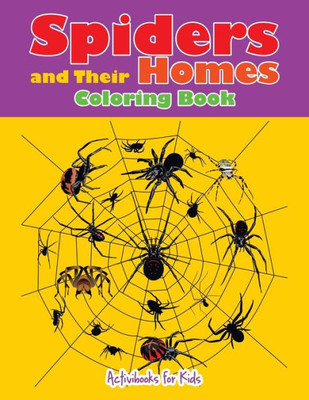 Spiders And Their Homes Coloring Book