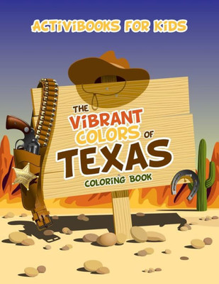 The Vibrant Colors Of Texas Coloring Book