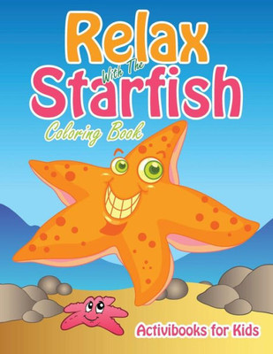 Relax With The Starfish Coloring Book