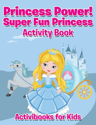 Princess Power! Super Fun Princess Activity Book