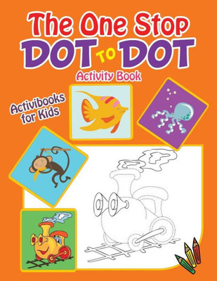 The One Stop Dot To Dot Activity Book