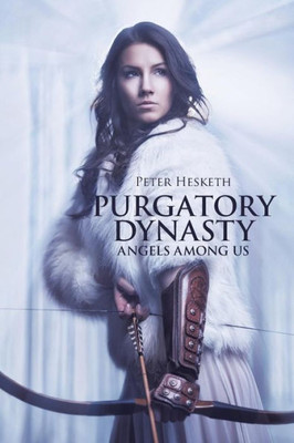 Purgatory Dynasty : Angels Among Us