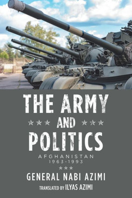The Army And Politics : In Two Volumes