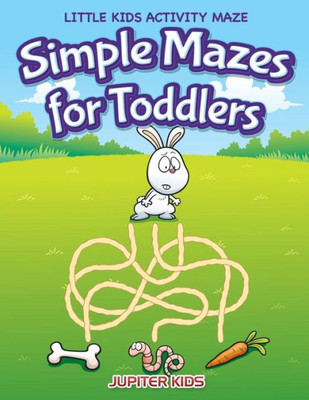 Simple Mazes For Toddlers : Little Kids Activity Maze