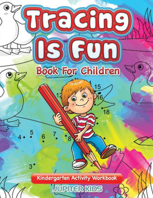 Tracing Is Fun - Book For Children : Kindergarten Activity Workbook