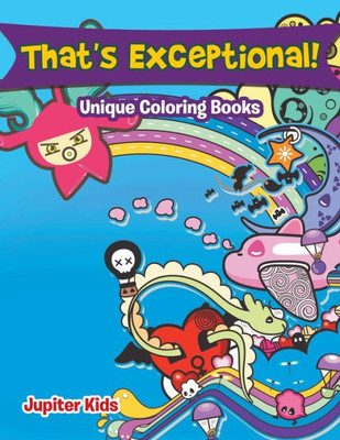 That'S Exceptional! : Unique Coloring Books