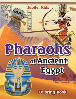 Pharoahs Of Ancient Egypt Coloring Book