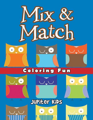 Mix & Match Coloring Fun : Super Coloring Books