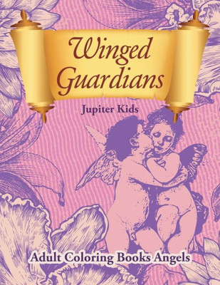 Winged Guardians : Adult Coloring Books Angels