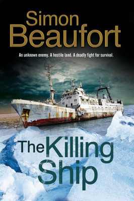 The Killing Ship : An Antarctica Thriller