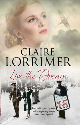 Live The Dream : A World War Ii Romance