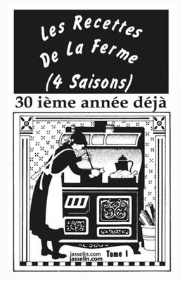 Les Recettes De La Ferme (4 Saisons) Tome 1 : Antiques, Bonnes, De Sant