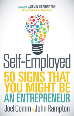 Self-Employed : 50 Signs That You Might Be An Entrepreneur