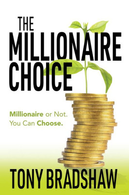 The Millionaire Choice : Millionaire Or Not. You Can Choose