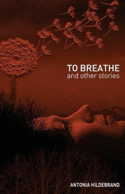 To Breathe : & Other Stories For Young & Old