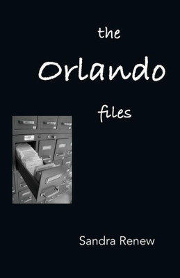 The Orlando Files : Poems Of Dissent And Social Commentary For Performance