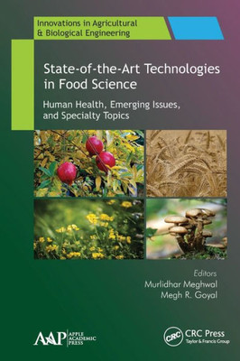 State-Of-The-Art Technologies In Food Science : Human Health, Emerging Issues And Specialty Topics