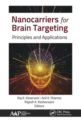 Nanocarriers For Brain Targeting : Principles And Applications