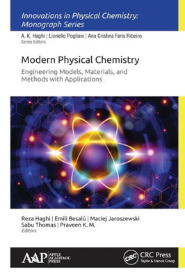 Modern Physical Chemistry : Engineering Models Materials And Methods With Applications