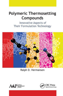 Polymeric Thermosetting Compounds : Innovative Aspects Of Their Formulation Technology