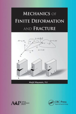 Mechanics Of Finite Deformation And Fracture