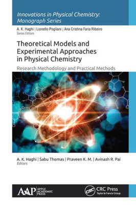 Theoretical Models And Experimental Approaches In Physical Chemistry