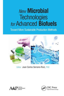 New Microbial Technologies For Advanced Biofuels