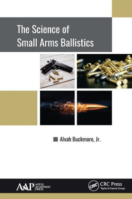 The Science Of Small Arms Ballistics