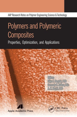 Polymers And Polymeric Composites : Properties, Optimization, And Applications