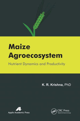 Maize Agroecosystem : Nutrient Dynamics And Productivity