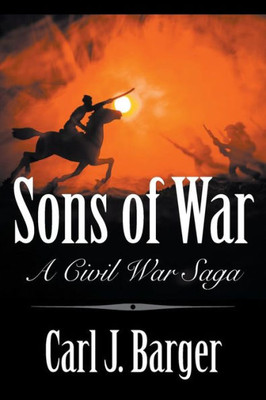 Sons Of War : A Civil War Saga