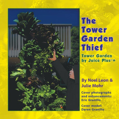 The Tower Garden Thief : Tower Garden By Juice Plus®+