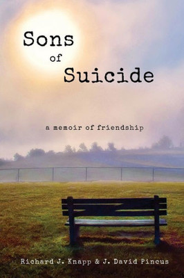 Sons Of Suicide: A Memoir Of Friendship