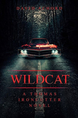 Wildcat : A Thomas Ironcutter Novel