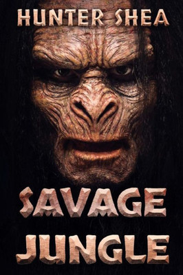 Savage Jungle : Lair Of The Orang Pendek