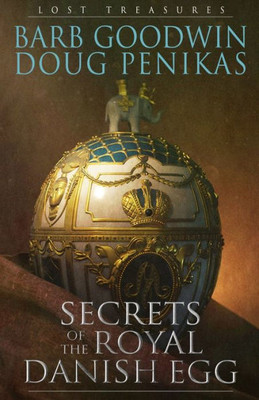 Secrets Of The Royal Danish Egg: Lost Treasures