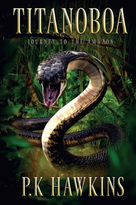 Titanoboa : Journey To The Amazon