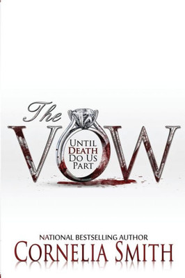 The Vow : Until Death Do Is Part