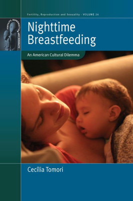 Nighttime Breastfeeding : An American Cultural Dilemma