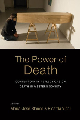 The Power Of Death : Contemporary Reflections On Death In Western Society