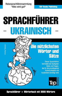 Sprachfuhrer Deutsch-Ukrainisch Und Thematischer Wortschatz Mit 3000 Wortern