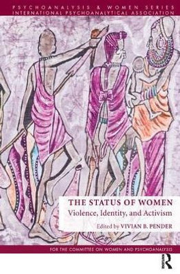 The Status Of Women : Violence, Identity, And Activism