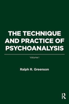 The Technique And Practice Of Psychoanalysis