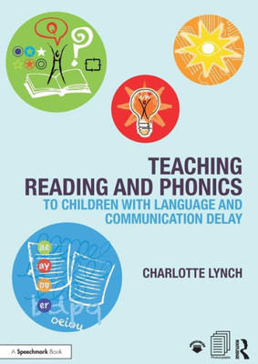 Teaching Reading And Phonics To Children With Language And Communication Delay