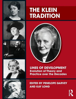 The Klein Tradition : Lines Of Development---Evolution Of Theory And Practice Over The Decades
