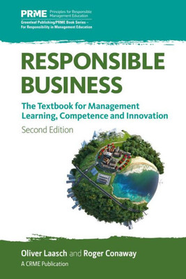 Responsible Business : The Textbook For Management Learning, Competence And Innovation