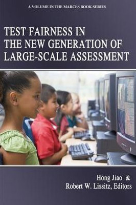 Test Fairness In The New Generation Of Large-Scale Assessment