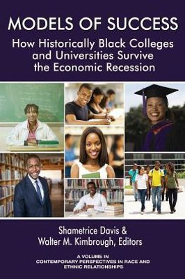 Models Of Success : How Historically Black Colleges And Universities Survive The Economic Recession