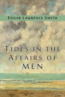 Tides In The Affairs Of Men : An Approach To The Appraisal Of Economic Change